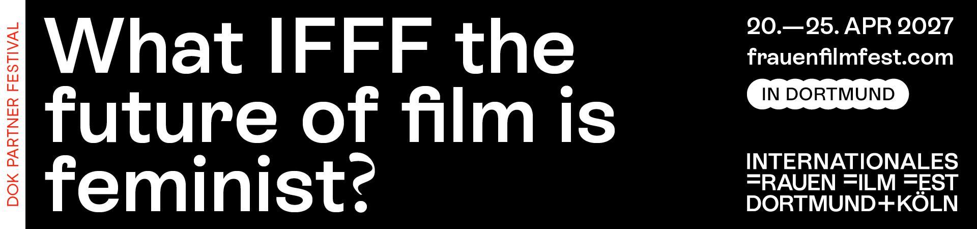 Text: What IFFF the future of film is female?"