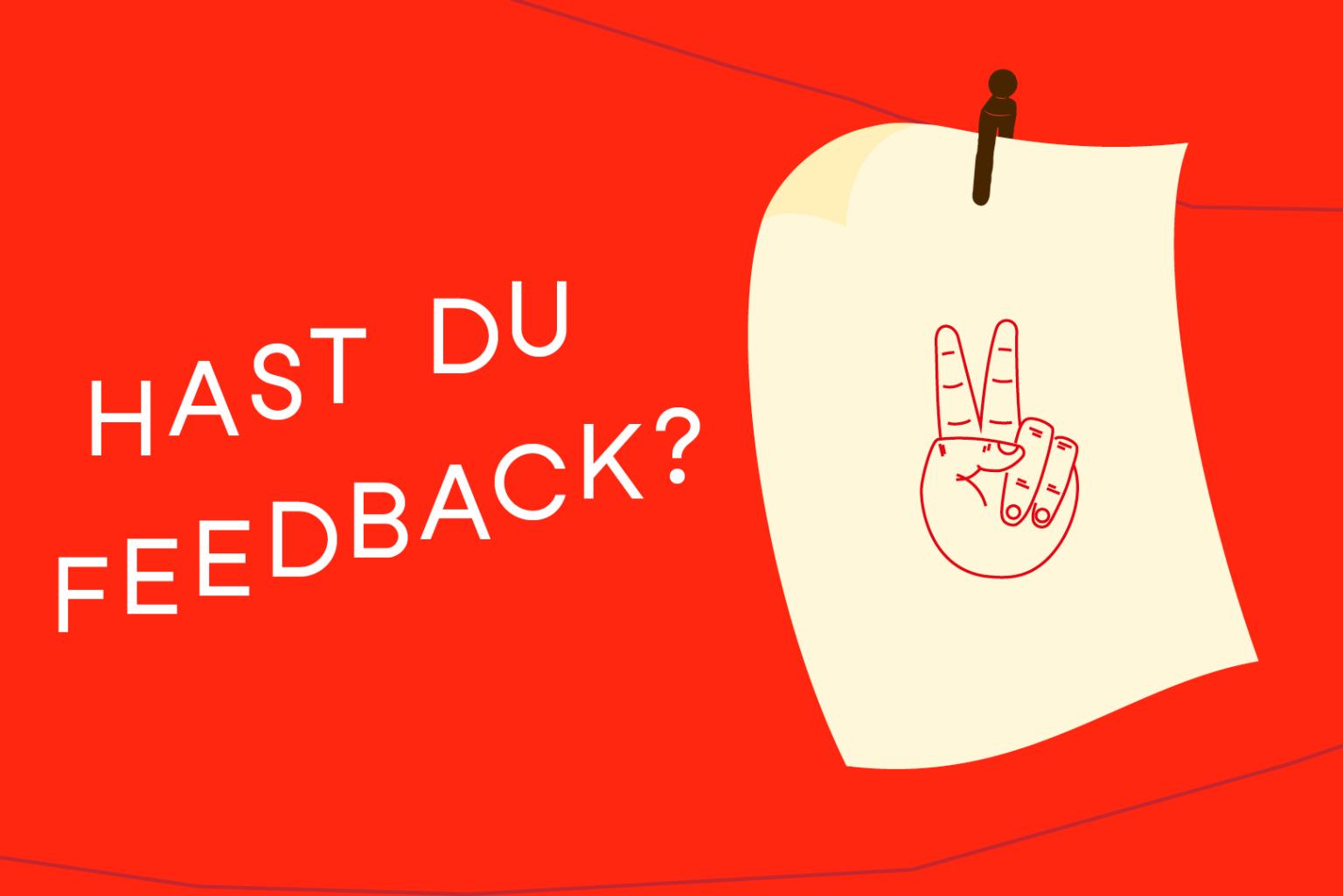 Illustration eines Zettelchens mit einer Hand, die grüßend zwei Finger ausstreckt, dazu Text: Hast du Feedback?